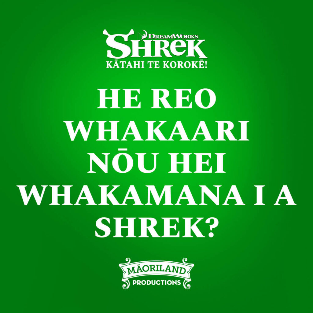 Be Part of the Reo Māori Adaptation of Shrek!